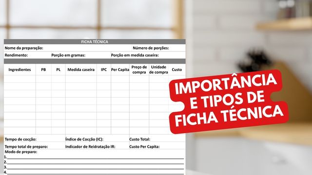 Ficha Técnica de Preparo: Importância e tipos de Ficha Técnica
